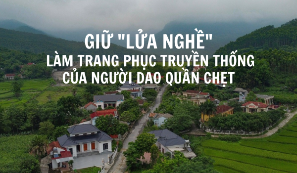 Giữ "lửa nghề" làm trang phục truyền thống của người Dao Quần chẹt